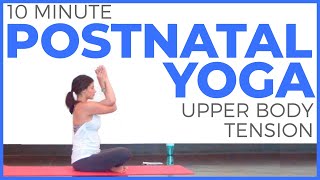 Postnatal Yoga for Upper Body Tension 15 minute Yoga Postpartum Yoga  Sarah Beth Yoga [upl. by Carthy901]