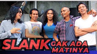 Slank Gak Ada Matinya [upl. by Eentroc231]