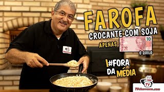 Receita de Farofa Crocante com Soja com Apenas R 1000 o Quilo  TvChurrasco [upl. by Bearnard]