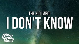 The Kid LAROI  I DONT KNOW Lyrics [upl. by Nagard798]