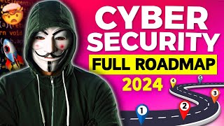 CyberSecurity Roadmap 2024  How to Start From ZERO and Get a JOB  Full Guide [upl. by Lodovico]