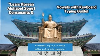 quotLearn Korean Alphabet Song  Consonants amp Vowels with Keyboard Typing Guidequot 한글공부 [upl. by Ennairol]