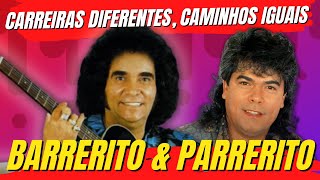 😮BARRERITO amp PARRERITO🤔SEUS caminhos sempre FORAM LIGADOS📺CONHEÇA a História DESSES DOIS irmãos [upl. by Schwitzer]