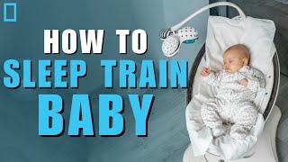 How To Sleep Train Your Baby [upl. by Odysseus]