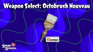 Weapon Select Octobrush Nouveau [upl. by Leor]