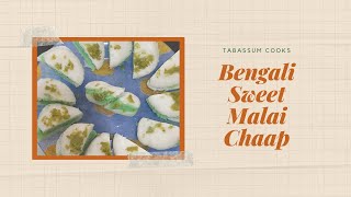 Bengali Sweet Malai Chaap  Tabassum Cooks [upl. by Douglas868]