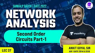 Second Order Circuits Part1  L 37  Network Analysis  Sankalp GATE 2022 AnkitGoyal [upl. by Aleakim275]