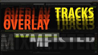 Add Acapellas To Your DJ Mix  MixMeister Overlay Tracks [upl. by Esertal]