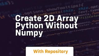 create 2d array python without numpy [upl. by Adim393]