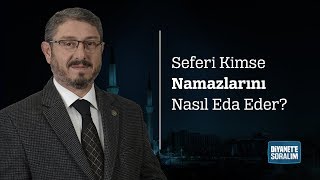 Seferi Kimse Namazlarını Nasıl Eda Eder [upl. by Friedman]