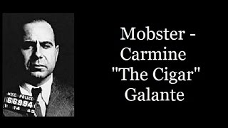 Mobster  Carmine quotThe Cigarquot Galante [upl. by Ursa]