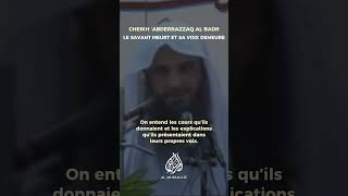 Le savant meurt et sa voix demeure  Cheikh ‘Abderrazzaq Al Badr حفظه الله [upl. by Andriette920]