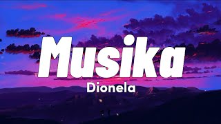 Dionela  Musika Lyrics Video [upl. by Arevle]