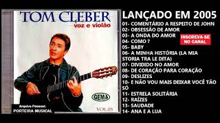 TOM CLEBER  CD COMPLETO 2005 [upl. by Nette724]