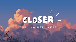 The Chainsmokers  Closer Lyrics ft Halsey [upl. by Fabri282]