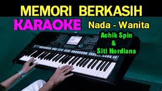 Memori Berkasih  Siti Nordiana amp Achik  KARAOKE Nada Wanita D  DO [upl. by Kramal279]