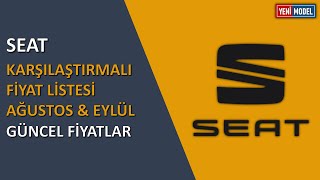 Seat  Ağustos amp Eylül 2024 Karşılaştırmalı Fiyat Listesi  Güncel Fiyatlar [upl. by Midis]