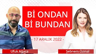 Bi Ondan Bi Bundan  17 Aralık 2022  Ufuk Ağca  Şebnem Özinal  Arzu Oruç  Ayhan Taş [upl. by Auvil]