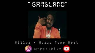 Millyz x Mozzy Type Beat quotGanglandquot Produced by TreaLKikZ [upl. by Jeromy]