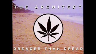 The Architect Ft LEntourloop amp Skarra Mucci  Dreader Than Dread Official Audio [upl. by Gerhan]