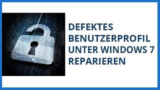 Defektes Benutzerprofil unter Windows 7 8 81 und 10 Reparieren [upl. by Eisset]