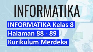 Kunci Jawaban Informatika Kelas 8 Halaman 88 89 Kurikulum Merdeka [upl. by Acissej]