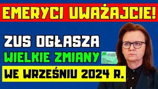 ⚡️Zmiany dla polskich emerytów we wrześniu 2024 roku Co warto wiedzieć [upl. by Behre]