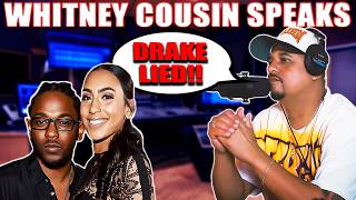 Whitneys Cousin Says Drake LIED on Kendrick Lamar [upl. by Anigriv]