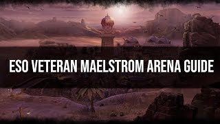 ESO Veteran Maelstrom Arena Guide [upl. by Nolava]