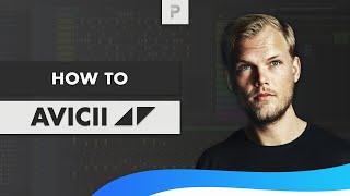 How To Make Music Like Avicii [upl. by Jarnagin]