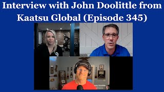 Chatting BFR with John Doolittle from Kaatsu Global [upl. by Marga]