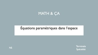 Equations paramétriques dans lespace [upl. by Congdon884]