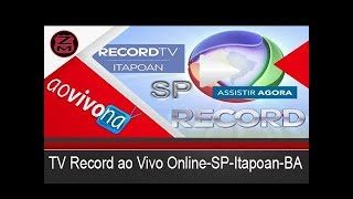 TV Record ao Vivo OnlineSPItapoanBA [upl. by Lareneg]