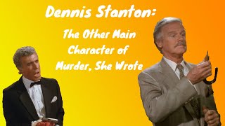 Dennis Stanton The Other Main Character of Murder She Wrote [upl. by Lavery]