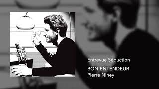 Bon Entendeur  Entrevue séduction feat Pierre Niney [upl. by Lavine]