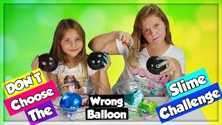 DONT CHOOSE THE WRONG BALLOON SLIME CHALLENGE NE PAS CHOISIR LE MAUVAIS BALLON  en français [upl. by Ynomrah]