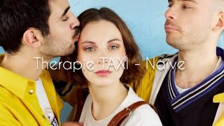 Therapie TAXI  Naïve English lyrics translation [upl. by Reffinnej52]