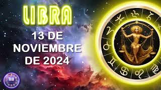 Horóscopo de hoy – LIBRA – 13 de noviembre de 2024 [upl. by Annoyi]