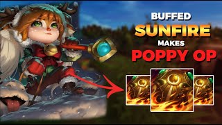 BUFFED SUNFIRE MAKES POPPY OP  League Of Legends [upl. by Rostand]