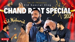 Chand Raat Special Vlog 2024  DN TV [upl. by Platas]