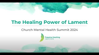 The Healing Power of Lament Church Mental Health Summit workshop 2024 [upl. by Gideon]