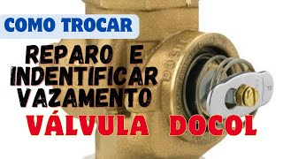 Como trocar Reparo e a Sede Válvula Docol completo e Explicativo saiba como identificar vazamento [upl. by Frasch]