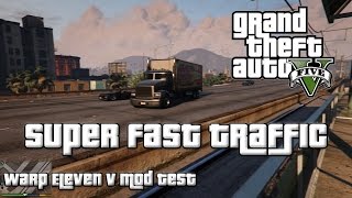 GTA V PC MODSSuper Fast Traffic  Warp Eleven V [upl. by Crowell]