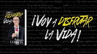 Libro Voy a disfrutar la vida  Andrés Corson  Disponible desde el 3 de Junio de 2017 [upl. by Einiffit815]