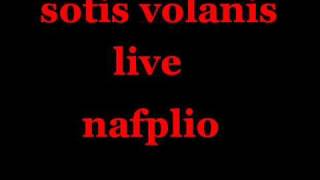 sotis volanis live nafplio 2008 stalia stalia [upl. by Brozak]