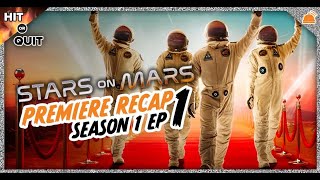 Stars on Mars Season 1 Ep 1 Recap  Hit or Quit [upl. by Disraeli456]