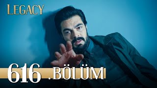 Emanet 616 Bölüm  Legacy Episode 616 [upl. by Nongim]