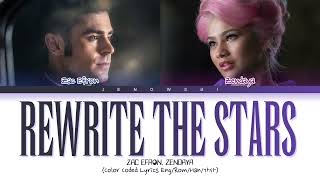 Zac Efron ZENDAYA  Rewrite The Stars Color Coded Lyrics [upl. by Gervase]