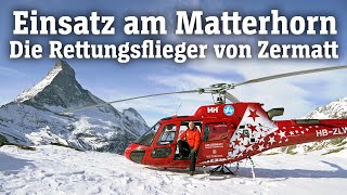 Einsatz am Matterhorn Die Rettungsflieger von Zermatt SPIEGEL TV für ARTE Re [upl. by Atinuhs]