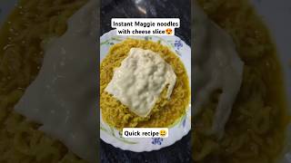 Instant Maggie recipe with cheese slice😍 maggie noodles cheese snacks food viralshorts shorts [upl. by Arahd]